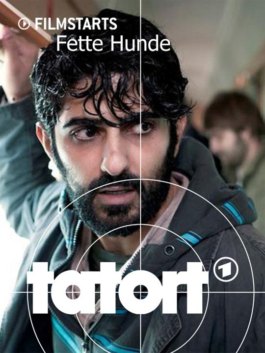 Tatort: Fette Hunde : Kinoposter