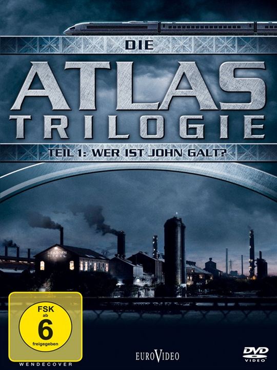 Die Atlas Trilogie: Wer ist John Galt? : Kinoposter