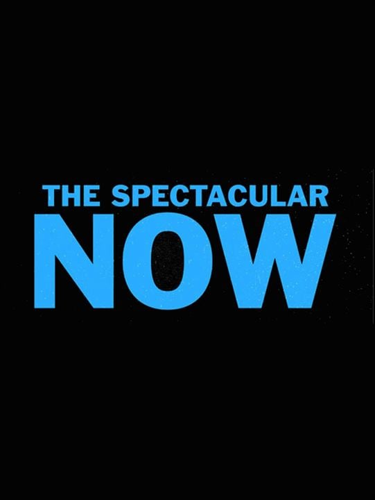 The Spectacular Now - Perfekt ist Jetzt : Kinoposter