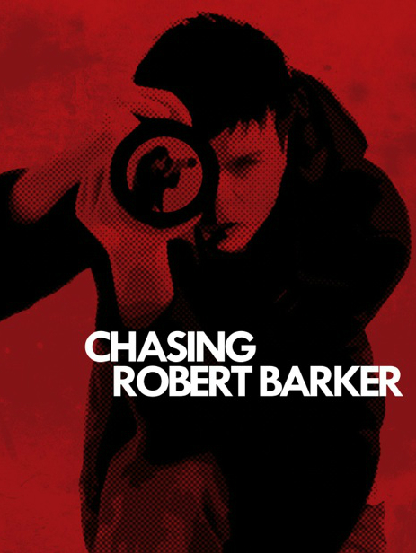 Chasing Robert Barker : Kinoposter