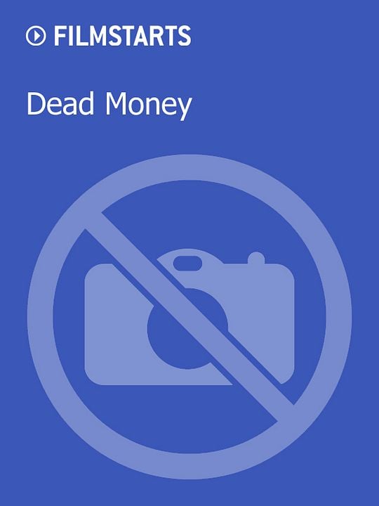 Dead Money : Kinoposter