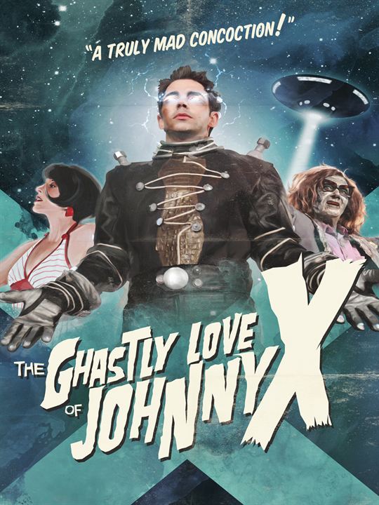 The Ghastly Love of Johnny X : Kinoposter