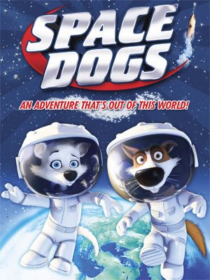 Space Dogs 3D : Kinoposter