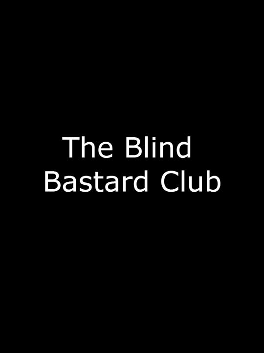 The Blind Bastard Club : Kinoposter