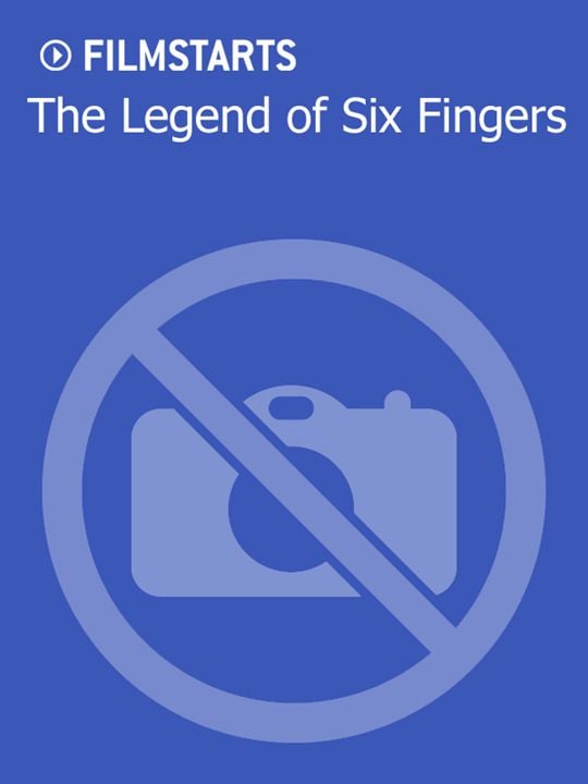 The Legend Of Six Fingers : Kinoposter