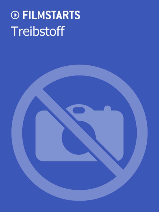 Treibstoff : Kinoposter