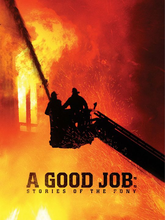 A Good Job: Stories of the FDNY : Kinoposter