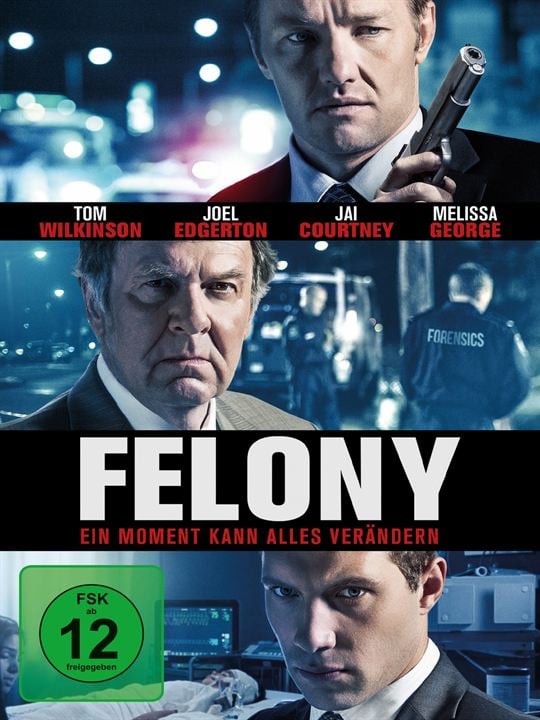 Felony - Ein Moment kann alles verändern : Kinoposter