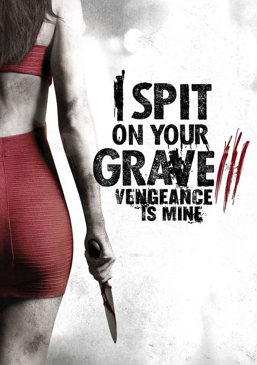 I Spit On Your Grave 3 : Kinoposter