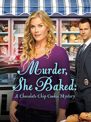 Murder, She Baked: A Chocolate Chip Cookie Murder Mystery : Kinoposter
