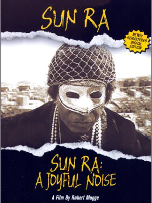 Sun Ra : a Joyful Noise : Kinoposter