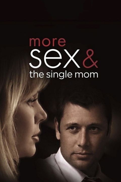 More Sex & the Single Mom : Kinoposter