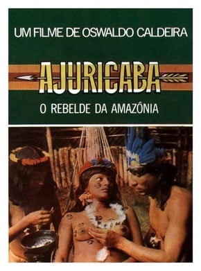 Ajuricaba - O rebelde da Amazônia : Kinoposter