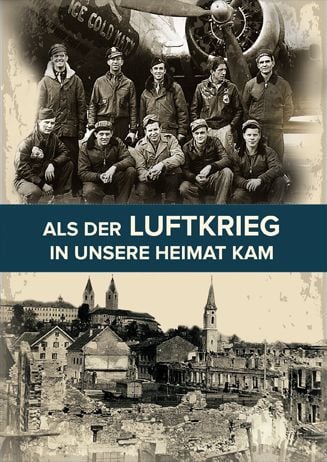 Als der Luftkrieg in unsere Heimat kam : Kinoposter