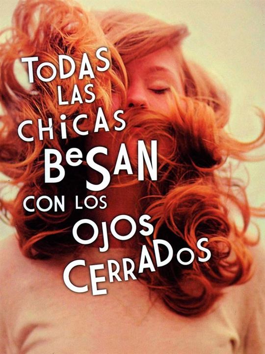 Todas las chicas besan con los ojos cerrados : Kinoposter