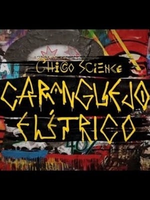 Chico Science: Caranguejo Elétrico : Kinoposter