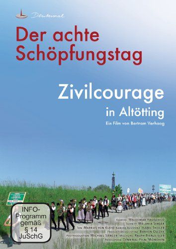 Der achte Schöpfungstag - Zivilcourage in Altötting : Kinoposter