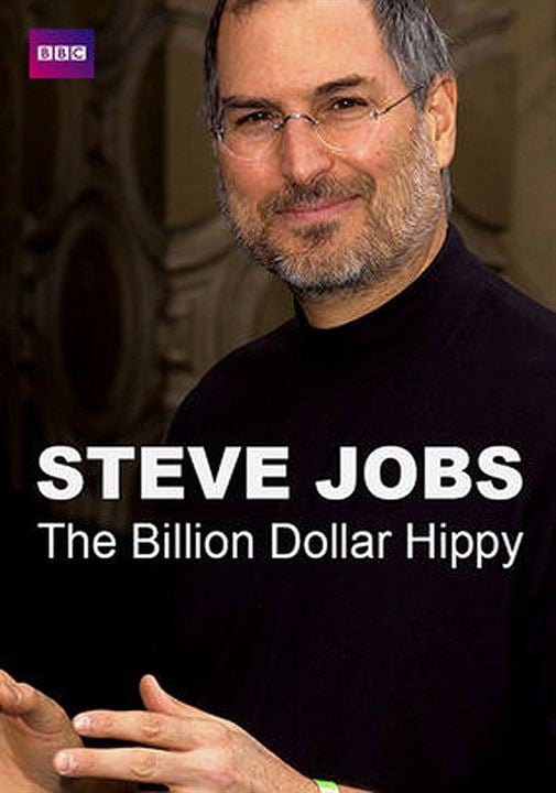 Steve Jobs : Billion Dollar Hippy : Kinoposter