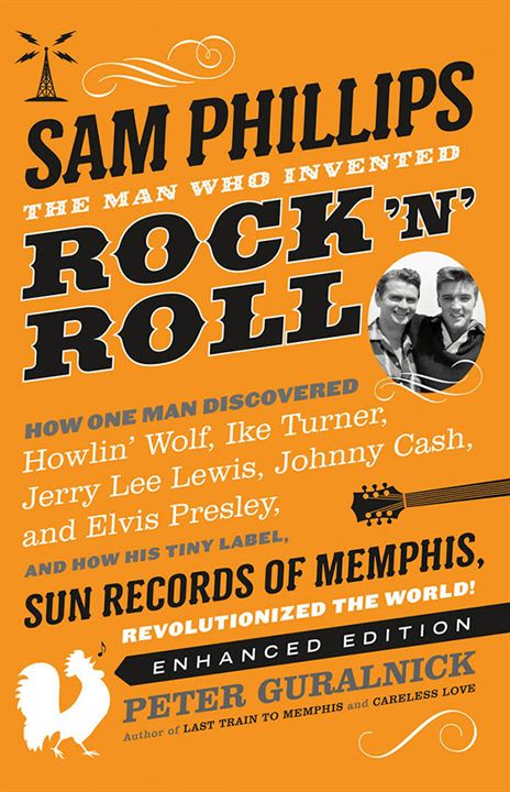 Sam Phillips: The Man Who Invented Rock 'N' Roll : Kinoposter