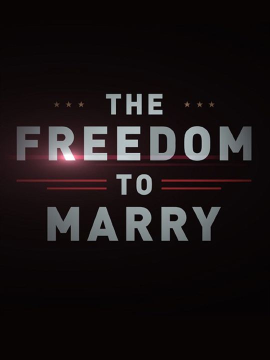 The Freedom to Marry : Kinoposter