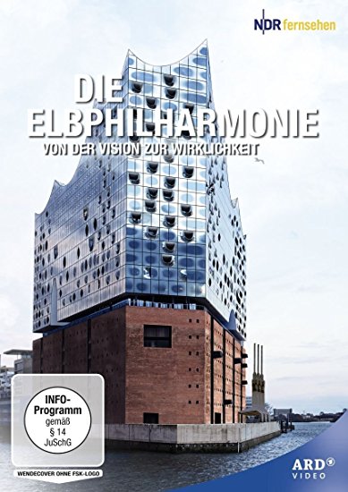 Die Elbphilharmonie - Von der Vision zur Wirklichkeit : Kinoposter