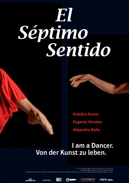 El Séptimo Sentido - I Am A Dancer. Von der Kunst zu leben : Kinoposter