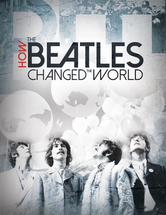 How the Beatles Changed the World : Kinoposter