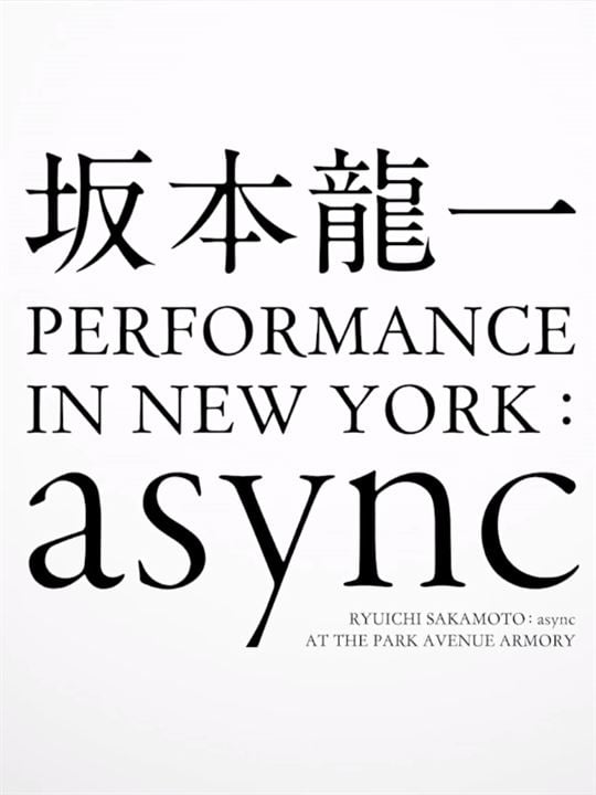 Ryuichi Sakamoto: Async at the Park Avenue Armory : Kinoposter