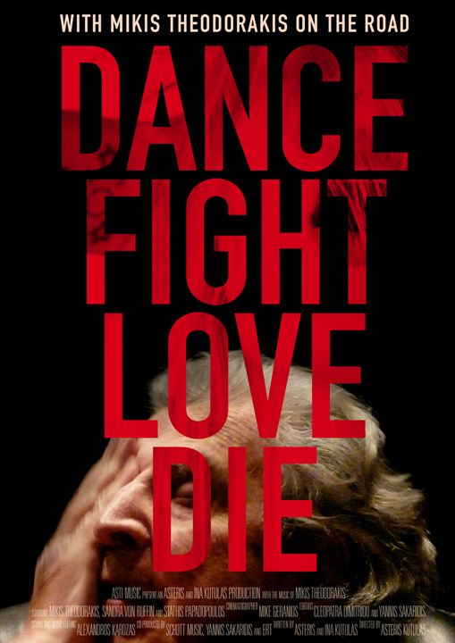 Dance Fight Love Die - Unterwegs mit Mikis Theodorakis : Kinoposter