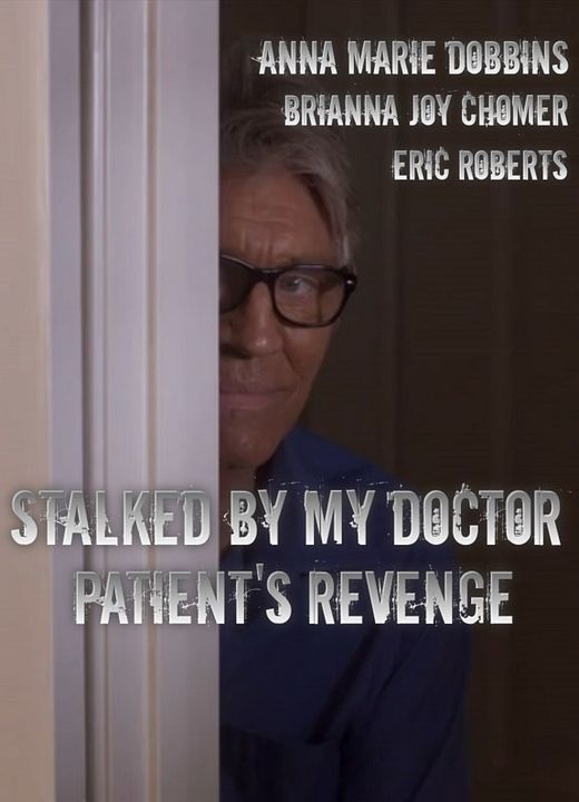 Stalked by My Doctor: Patient's revenge : Kinoposter