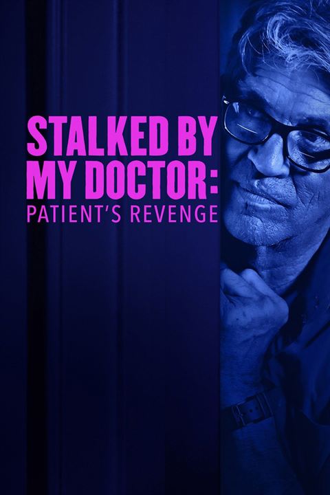 Stalked by My Doctor: Patient's revenge : Kinoposter