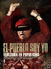 El Pueblo soy yo. Venezuela en populismo : Kinoposter