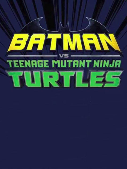 Batman vs. Teenage Mutant Ninja Turtles