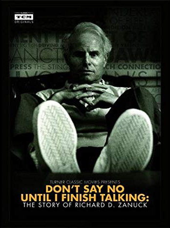 Don't Say No Until I Finish Talking: The Story of Richard D. Zanuck : Kinoposter