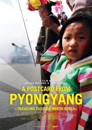 A Postcard from Pyongyang - Traveling through North Korea : Kinoposter