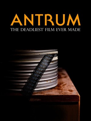 Antrum: The Deadliest Movie Ever Made : Kinoposter