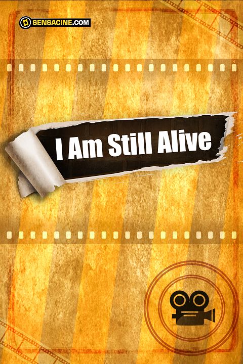 I Am Still Alive : Kinoposter