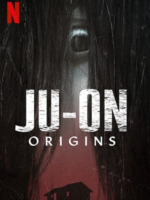 Ju-On: Origins : Kinoposter