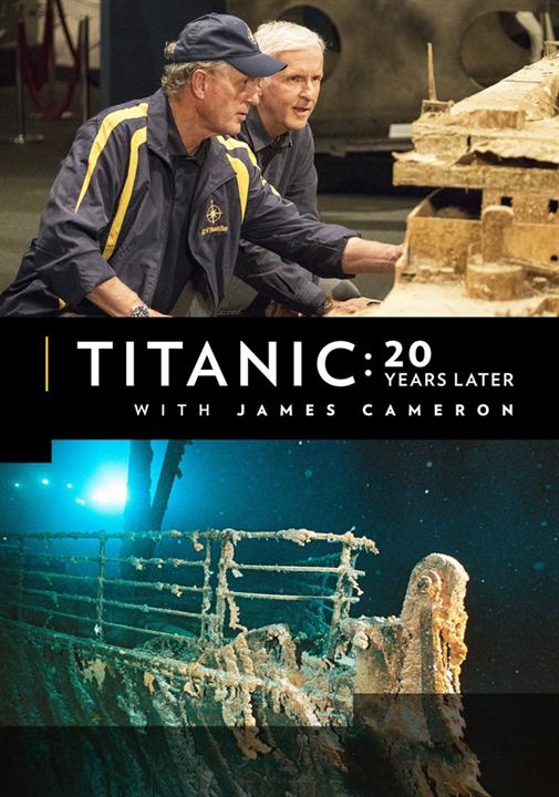 Titanic: 20 Years Later with James Cameron : Kinoposter