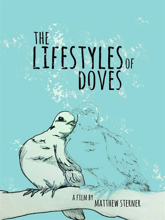 The Lifestyles of Doves : Kinoposter