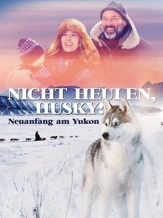 Nicht heulen, Husky : Kinoposter