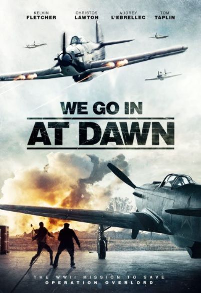 We Go in at Dawn : Kinoposter