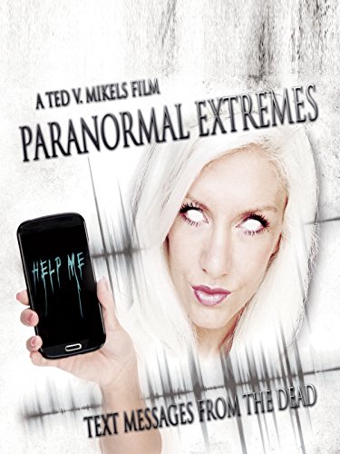 Paranormal Extremes: Text Messages from the Dead : Kinoposter