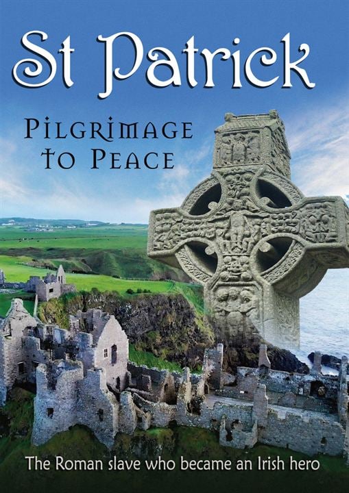 St. Patrick: Pilgrimage to Peace : Kinoposter