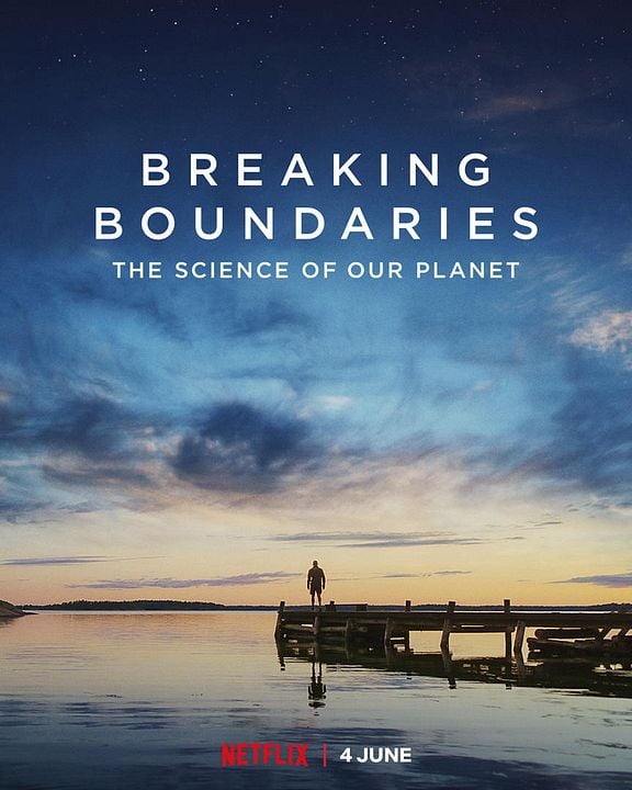 Breaking Boundaries: Die Wissenschaft hinter "Unser Planet" : Kinoposter