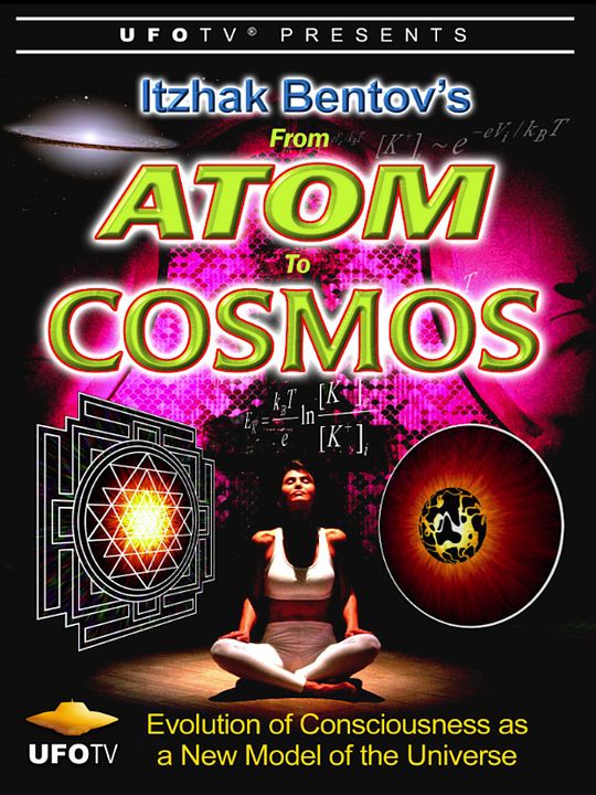 Itzhak Bentov's - From Atom To Cosmos - Evolution of Consciousness As A New Model of the Universe : Kinoposter