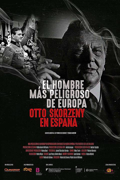 El hombre más peligroso de Europa. Otto Skorzeny en España : Kinoposter