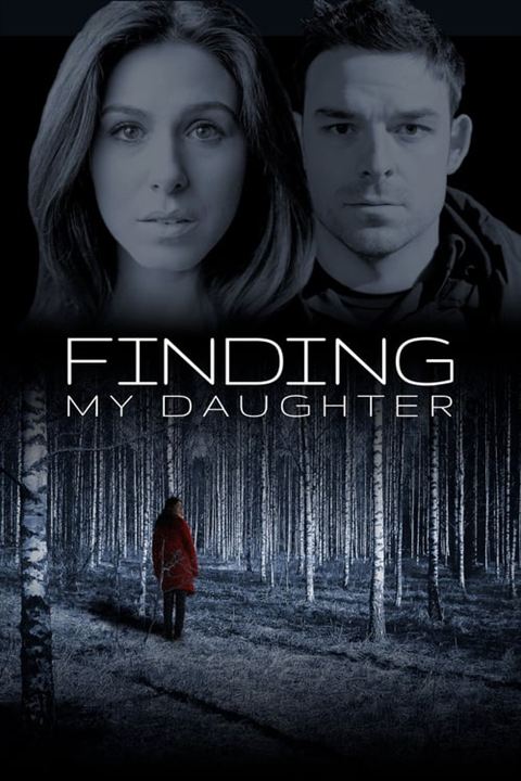 Gone: Finding my Daughter : Kinoposter