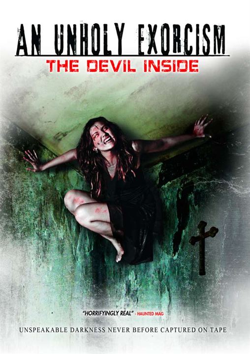 An Unholy Exorcism: The Devil Inside : Kinoposter