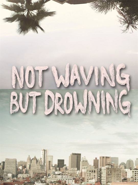 Not Waving But Drowning : Kinoposter